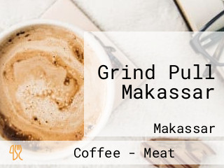 Grind Pull Makassar