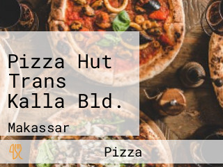 Pizza Hut Trans Kalla Bld.