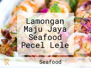 Lamongan Maju Jaya Seafood Pecel Lele