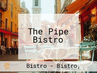 The Pipe Bistro