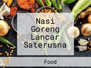 Nasi Goreng Lancar Saterusna