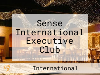 Sense International Executive Club