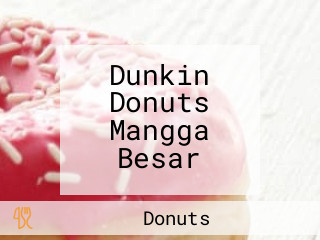 Dunkin Donuts Mangga Besar