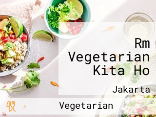 Rm Vegetarian Kita Ho