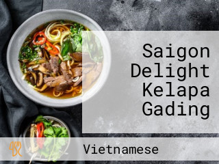 Saigon Delight Kelapa Gading