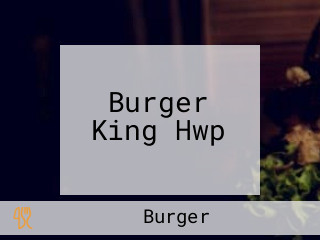 Burger King Hwp