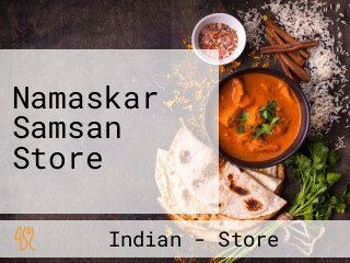 Namaskar Samsan Store