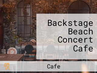 Backstage Beach Concert Cafe