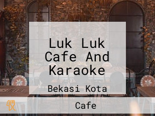 Luk Luk Cafe And Karaoke