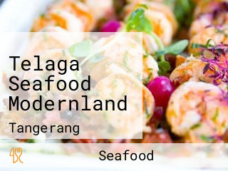 Telaga Seafood Modernland