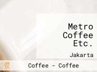 Metro Coffee Etc.