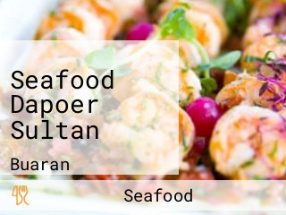 Seafood Dapoer Sultan