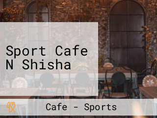 Sport Cafe N Shisha