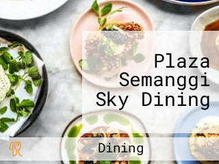 Plaza Semanggi Sky Dining