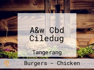 A&w Cbd Ciledug