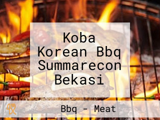 Koba Korean Bbq Summarecon Bekasi