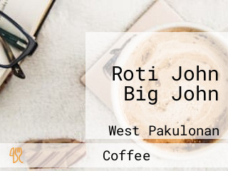 Roti John Big John