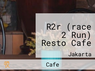 R2r (race 2 Run) Resto Cafe