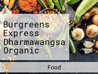 Burgreens Express Dharmawangsa Organic Healthy Fast Food