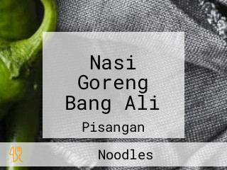 Nasi Goreng Bang Ali