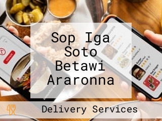 Sop Iga Soto Betawi Araronna