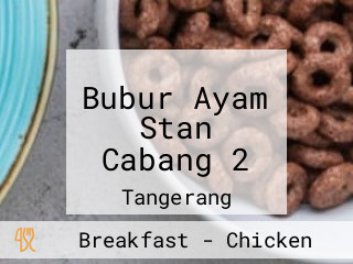 Bubur Ayam Stan Cabang 2