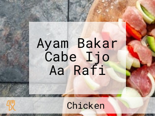 Ayam Bakar Cabe Ijo Aa Rafi