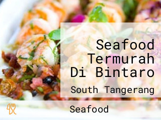 Seafood Termurah Di Bintaro