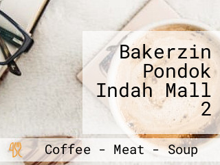 Bakerzin Pondok Indah Mall 2