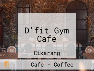 D'fit Gym Cafe