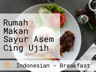 Rumah Makan Sayur Asem Cing Ujih