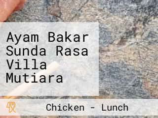 Ayam Bakar Sunda Rasa Villa Mutiara