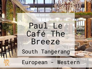 Paul Le Café The Breeze