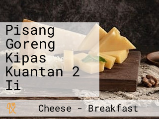 Pisang Goreng Kipas Kuantan 2 Ii