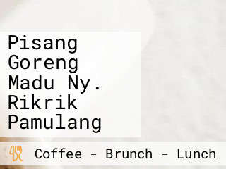 Pisang Goreng Madu Ny. Rikrik Pamulang