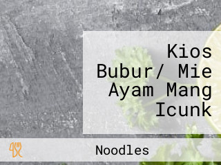 Kios Bubur/ Mie Ayam Mang Icunk