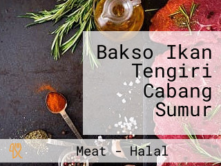 Bakso Ikan Tengiri Cabang Sumur