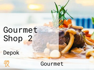 Gourmet Shop 2