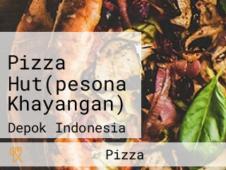 Pizza Hut(pesona Khayangan)