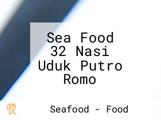 Sea Food 32 Nasi Uduk Putro Romo