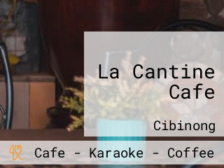 La Cantine Cafe