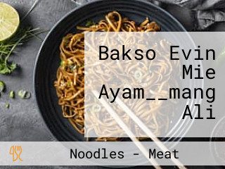 Bakso Evin Mie Ayam__mang Ali