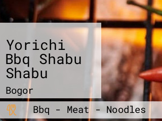 Yorichi Bbq Shabu Shabu