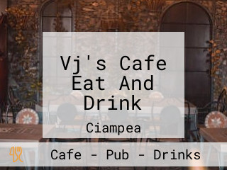 Vj's Cafe Eat And Drink