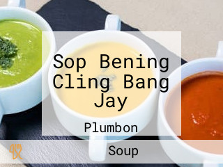 Sop Bening Cling Bang Jay