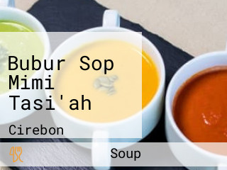 Bubur Sop Mimi Tasi'ah