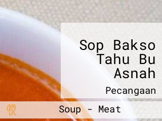 Sop Bakso Tahu Bu Asnah