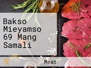 Bakso Mieyamso 69 Mang Samali