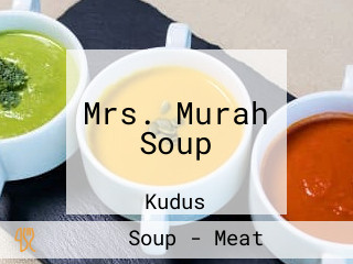 Mrs. Murah Soup