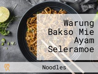 Warung Bakso Mie Ayam Seleramoe